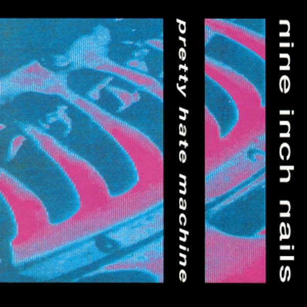 453. Nine Inch Nails - Pretty Hate Machine