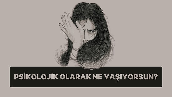 Seçtiğin Görseller Senin Psikolojik Olarak Ne Yaşadığını Yansıtıyor?