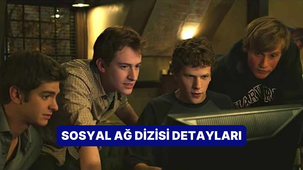 Sosyal Ağ (Social Network) Filminin Konusu Nedir, Oyuncuları Kim? Sosyal Ağ Filmi Hakkında Merak Edilenler