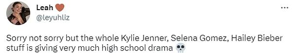 'Üzgünüm ama Kylie Jenner, Selena Gomez ve Hailey Bieber'ın yarattığı bu olay bana lise dramalarını andırıyor'