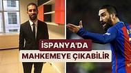 İspanya'da Arda Turan Hakkında Vergi Kaçırdığı İddiasıyla Soruşturma Açıldı