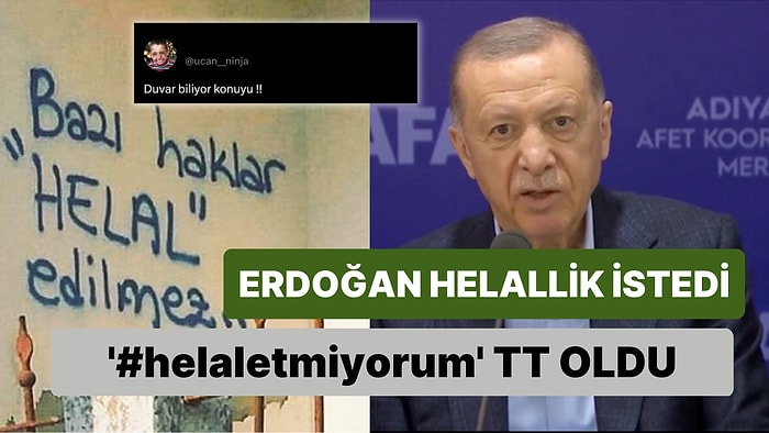 Erdoğan'ın Depremin İlk Günlerindeki Gecikme İçin İstediği 'Helallik' Gündem Oldu