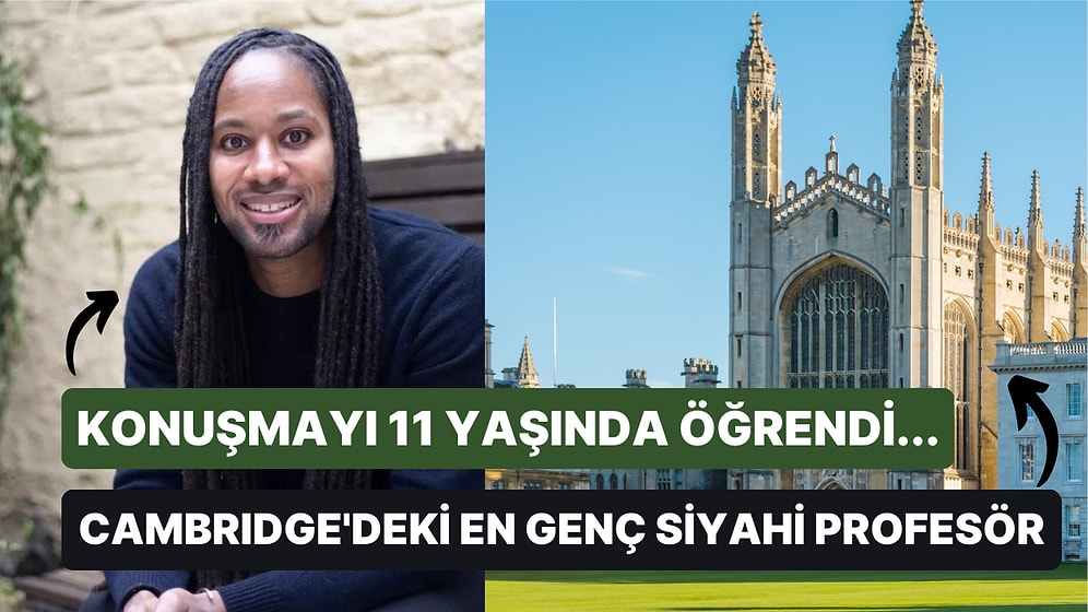 Okuma Yazmayı 18 Yaşında Öğrenip Cambridge'in En Genç Profesörü Olan Adamın İlham Veren Hikayesi