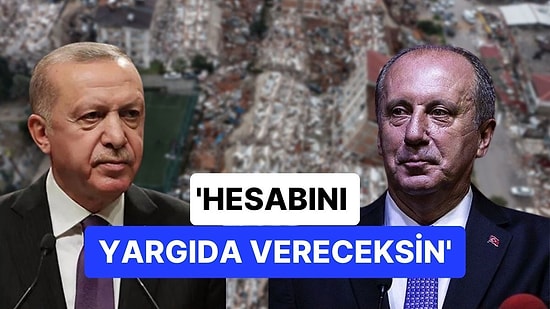 Muharrem İnce'den Erdoğan'ın 'Helallik' Çağrısına Yanıt: "Hesabını Yargıda Vereceksiniz"