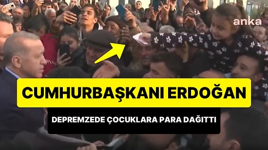 Cumhurbaşkanı Erdoğan'ın Adıyaman'da Depremzede Çocuklara Para Dağıttığı Anlar Gündem Oldu