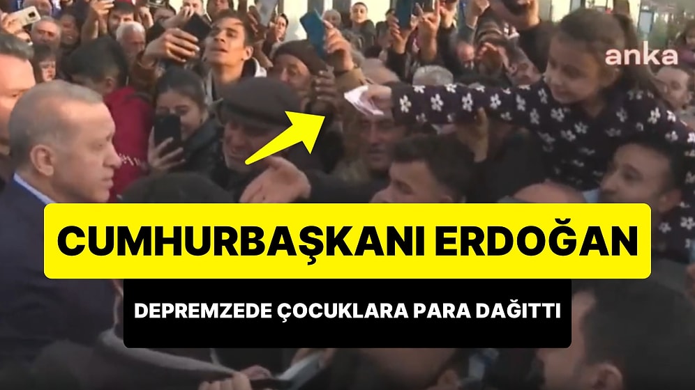 Cumhurbaşkanı Erdoğan'ın Adıyaman'da Depremzede Çocuklara Para Dağıttığı Anlar Gündem Oldu