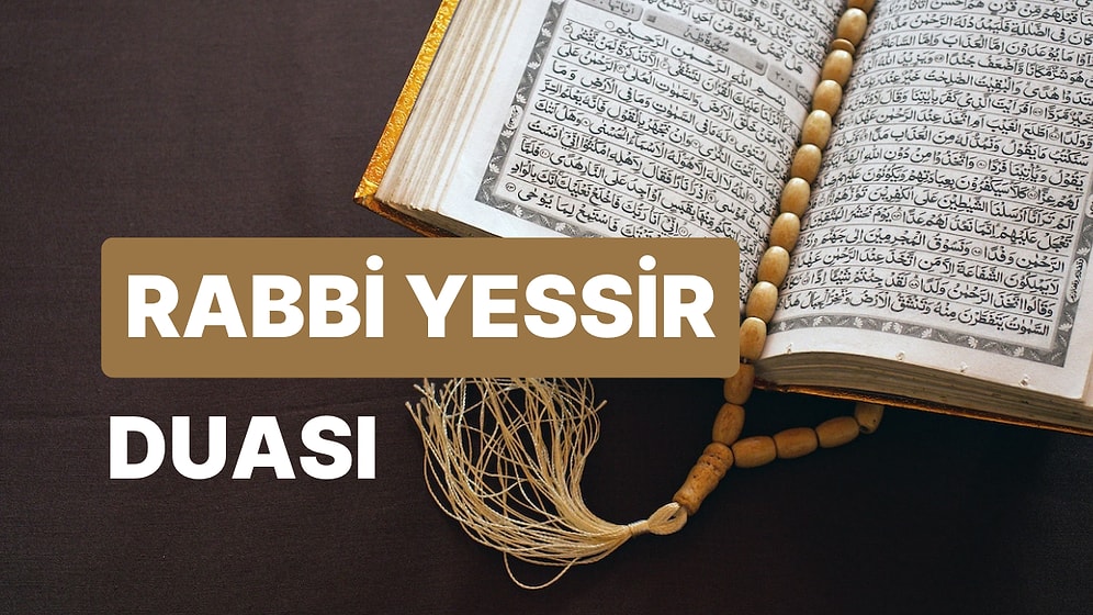 Rabbi Yessir Duası Arapça Yazılışı, Türkçe Okunuşu ve Anlamı, Rabbi Yessir Duası Fazileti