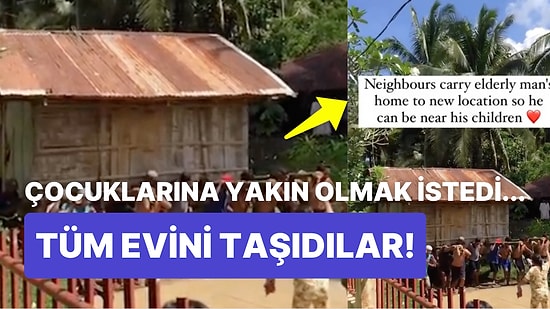 Köylüler, Eşi Öldükten Sonra Çocuklarına Yakın Bir Yerde Oturmak İsteyen Yaşlı Adamın Evini Sırtlarında Taşıdı