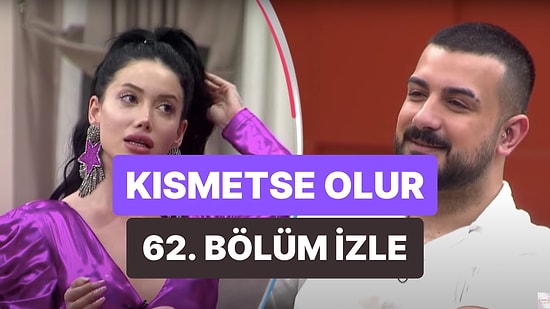 Kısmetse Olur Aşkın Gücü 28 Şubat Salı İzle: Kısmetse Olur 62. Bölüm Full HD İzleme Ekranı