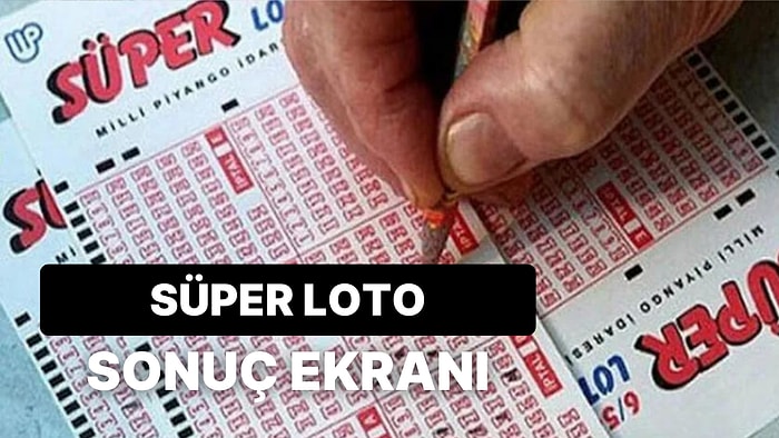 28 Şubat Süper Loto Sonuçları Açıklandı: Süper Loto Sonuçları ve Kazandıran Numaralar