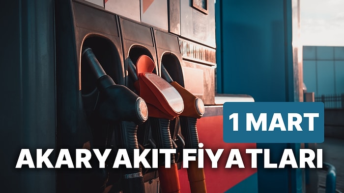 1 Mart Çarşamba Güncel Akaryakıt Fiyatları: Brent Petrol, LPG, Motorin, Benzin Fiyatı Ne Kadar Oldu?