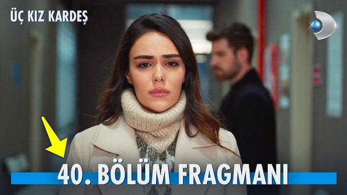 Üç Kız Kardeş Son Bölüm Fragmanı Yayınlandı! Üç Kız Kardeş 40. Bölüm Fragmanı ve Son Bölüm Özeti