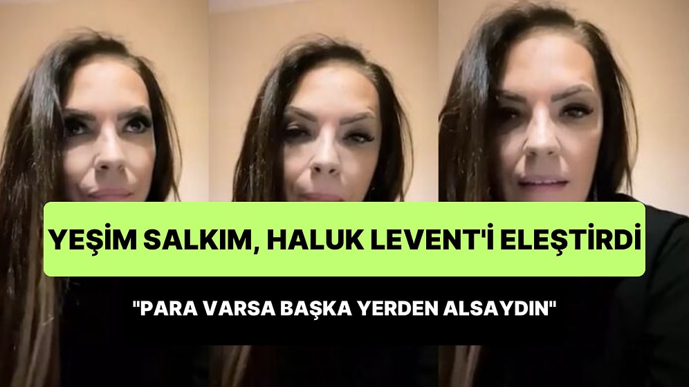 Yeşim Salkım 'Hırsızın Hiç mi Suçu Yok?' Diyerek Haluk Levent'i Eleştirdi: 'Paran Varsa Başka Yerden Alsaydın'