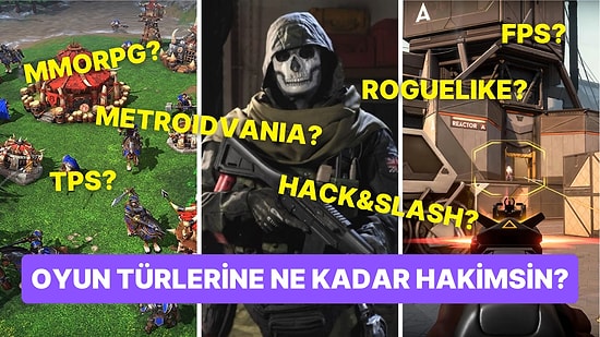 Oyun Türleri Hakkında Ne Kadar Bilgilisin?