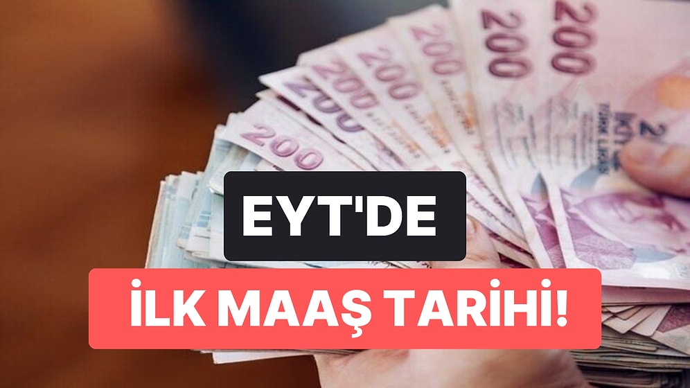 EYT İlk Maaş Ne Zaman Yatacak? EYT'liler İçin Maaş Tarihi Belli Oldu mu?