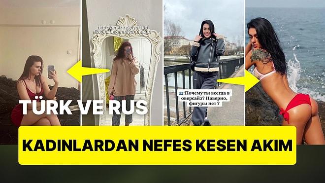 Türk ve Rus Kadınlardan 'Oversize Giyiyorsun, Galiba Fiziğini Beğenmiyorsun' Diyenleri Dumura Uğratan Akım