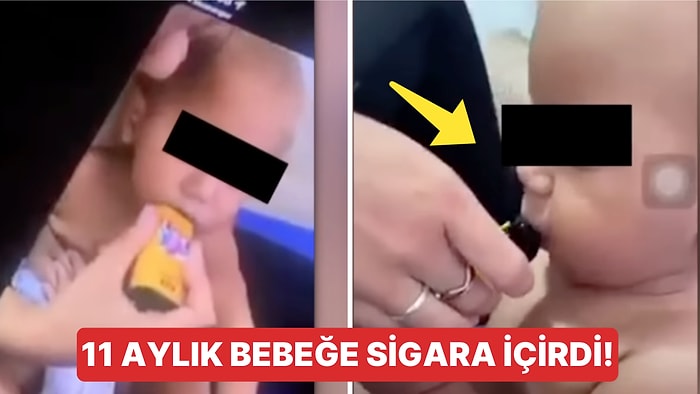 11 Aylık Bebeğine Elektronik Sigara İçirdiği Anları Kayda Alan Cani Anne Kan Dondurdu!