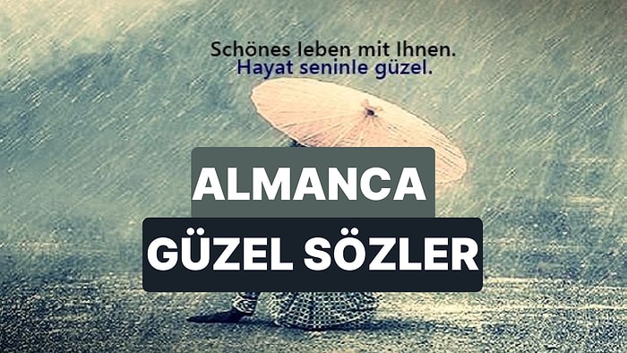 Almanca Güzel Sözler: Hislerinizi İfade Edecek Almanca Özlü Sözler ve Anlamları