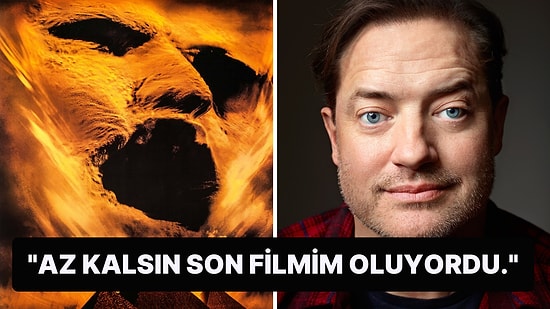 Brendan Fraser, Mumya Filminin Çekimleri Sırasında Ölümden Döndüğünü Açıkladı!