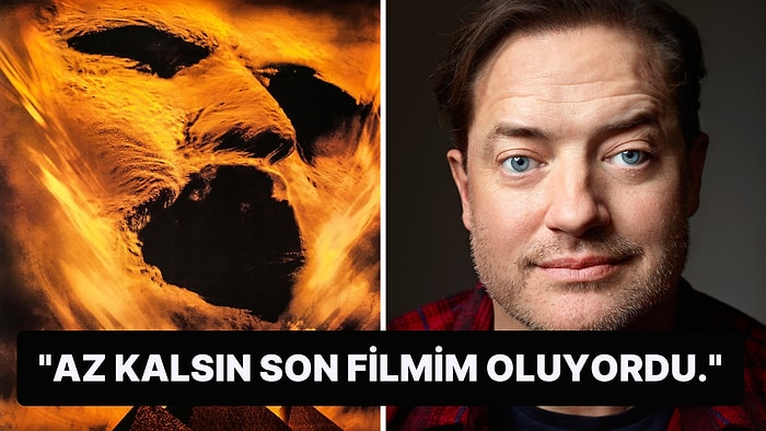 Brendan Fraser, Mumya Filminin Çekimleri Sırasında Ölümden Döndüğünü Açıkladı!