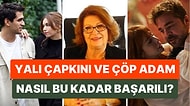 Gülseren Budaycıoğlu, Yalı Çapkını ve Çöp Adam'ın Neden Çok İzlendiğini Detaylarıyla Anlattı