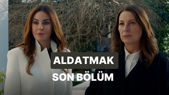 Aldatmak 20. Bölüm İzleme Ekranı: Aldatmak Son Bölüm Tek Parça Full İzle