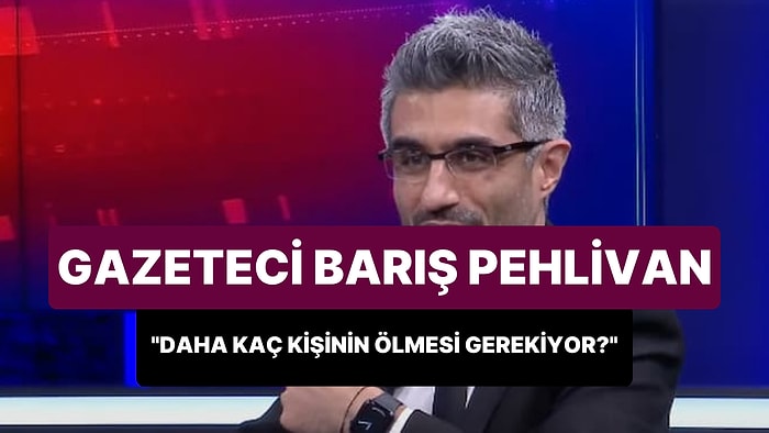 Barış Pehlivan: 'İktidarın Sandıkta Yenilmesi İçin Daha Kaç Milyon İnsanın Ölmesi Gerekiyor?