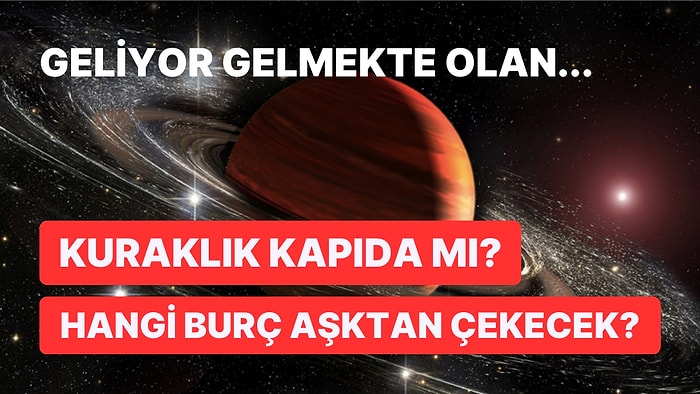 7 Mart Salı Günü 2,5 Sene Sonra Satürn Burç Değiştiriyor: Balık Burcu Transitinde Neler Olacak?