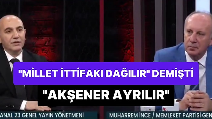 Muharrem İnce'nin 'Altılı Masa Dağılır' Sözleri Yeniden Gündem Oldu: 'Meral Akşener Ayrılır'