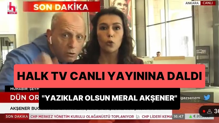 Halk Tv Canlı Yayınına Dalan Bir Vatandaş, 'Yazıklar Olsun Meral Akşener' Dedi