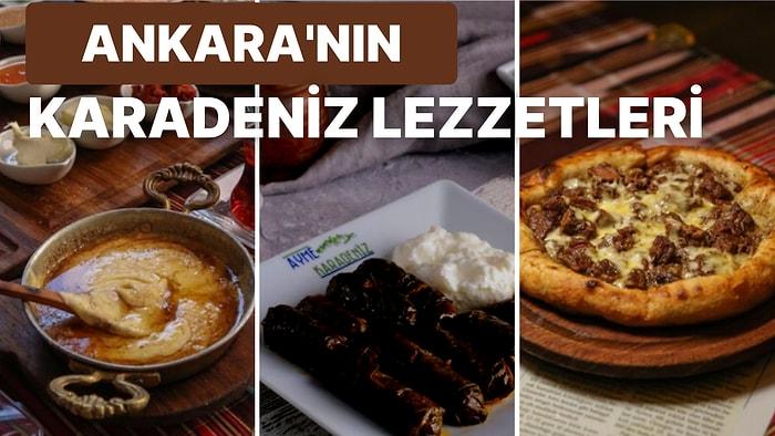 Lezzetlerine Bir de Başkentte Bakın! Ankara'da Gidilebilecek En İyi Karadeniz Restoranları