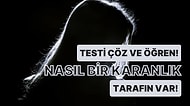 Testi Çöz Ve Öğren: Senin Nasıl Bir Karanlık Tarafın Var?