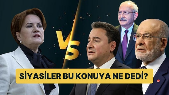 İYİ Parti Genel Başkanı Meral Akşener'in Altılı Masa'dan Ayrılışına Siyasi İsimlerden Gelen Tepkiler