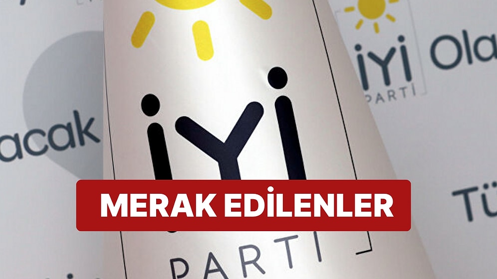 İYİ Partili Belediyeler Hangileri? İYİ Parti'nin Kaç Milletvekili Var? 2019 Seçim Sonuçları