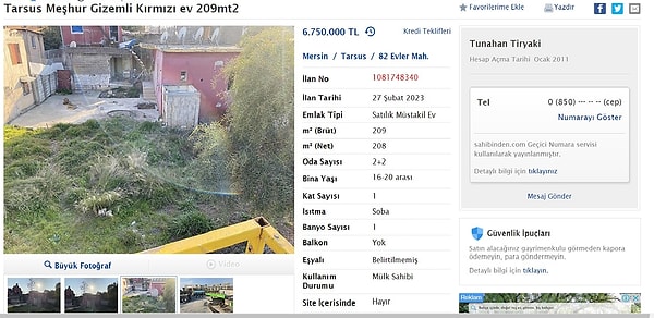 Sahibi tarafından ev, 'Tarsus Meşhur Gizemli Kırmızı ev 209 m2' başlığı altında 6 milyon 750 bin TL satış fiyatıyla ilana çıktı.