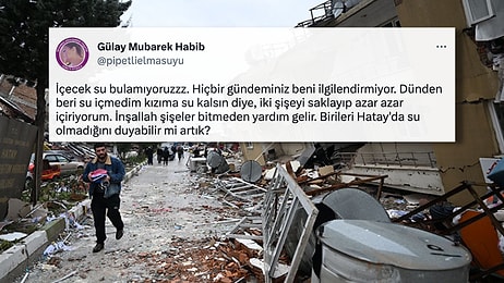 Depremin Ardından Hatay'da İçme Suyu Bulamadıklarını Söyleyen Vatandaşların İsyanını Duymalısınız!