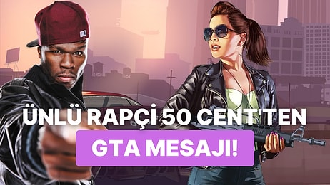 50 Cent'ten GTA 6 Paylaşımı: Ünlü Rapçi Oyunda Yer Alabilir