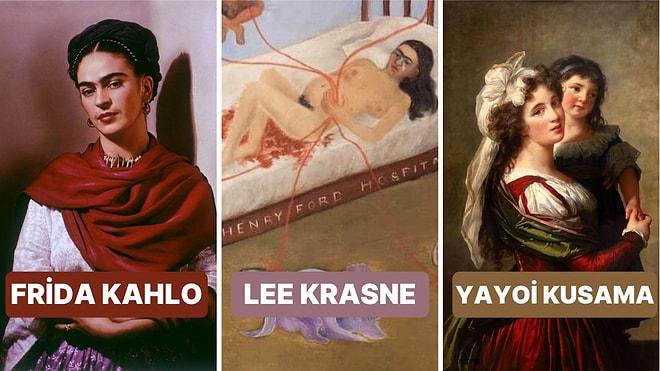 Erkek Egemenliğe Kafa Tutarak İsimlerini Altın Harflerle Tarihe Yazdırmayı Başarabilmiş 10 Kadın Ressam