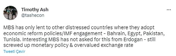 Suudi fonun, Bahreyn, Mısır, Pakistan, Tunus gibi ülkelerde IMF varlığı ve reformlar eşliğinde yatırım yaptığına dikkat çeken Timothy Ash, Türkiye'deki durumun farklı olduğunu belirtti.