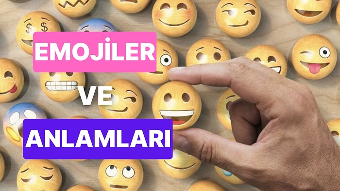 Emojilerin Anlamları: 2023 WhatsApp, Instagram ve Twitter'da En Çok Kullanılan Emojiler ve Anlamları