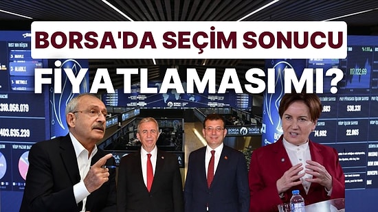 Borsa İstanbul 6'lı Masa'ya Geri Döndü: Millet İttifakı'nda Mutabakat Piyasaya Moral Verdi