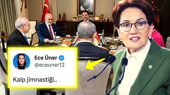 İyi Parti'nin Altılı Masa'ya Dönmesi Karşısında Ünlü İsimlerden de Dikkat Çeken Tepkiler Gecikmedi