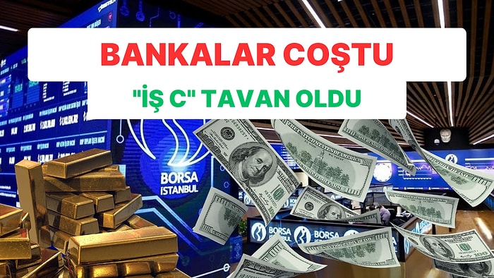 Borsa'nın Yıldızı Bankalar, Bankaların Roketi "İş" Oldu! 6 Mart'ta Günün En Çok Yükselen Hisseleri