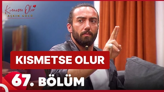 Kısmetse Olur Aşkın Gücü 6 Mart Pazartesi İzle: Kısmetse Olur 67. Bölüm Full HD İzleme Ekranı