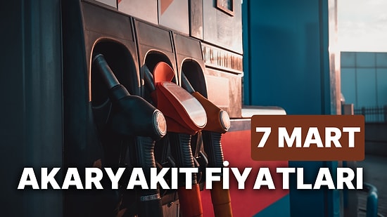 7 Mart Salı Güncel Akaryakıt Fiyatları: Brent Petrol, LPG, Motorin, Benzin Fiyatı Ne Kadar Oldu?