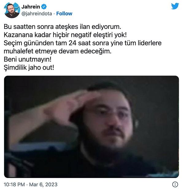 Jahrein ise Twitter hesabından muhalefet seçimi kazanana kadar ateşkes ilan ettiğini açıkladı.