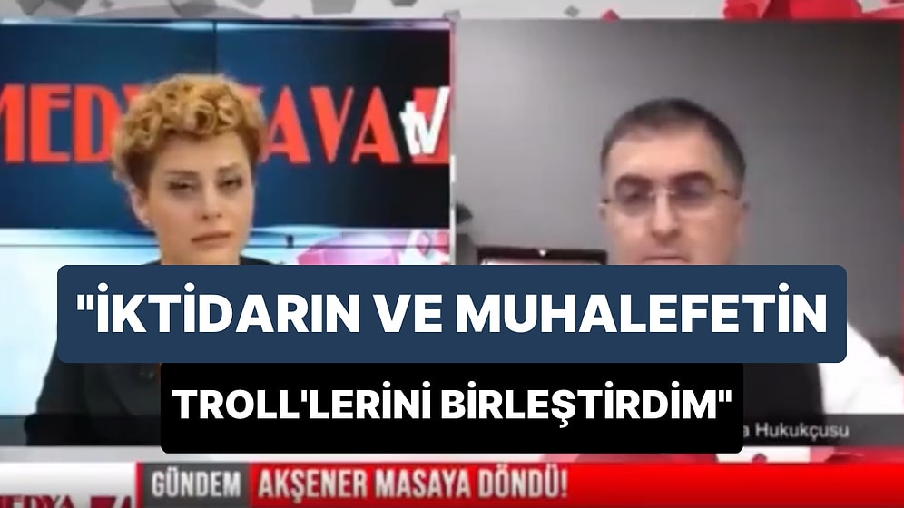 Ersan Şen: 'Tarihte İlk Kez İktidarın ve Muhalefetin Troll'lerini Birleştirdim'