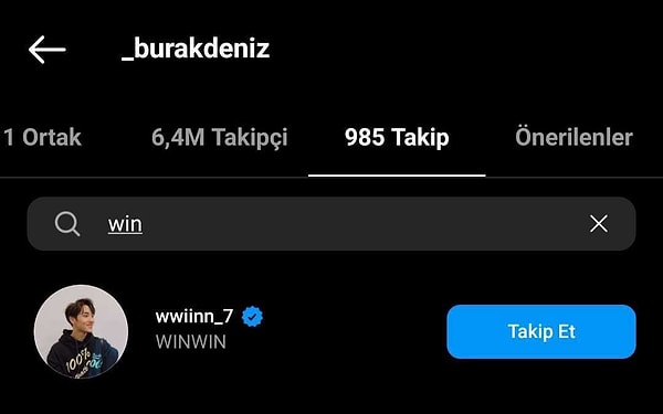 Ünlü oyuncu Burak Deniz de WinWin'in takibine geri dönüş yaptı ve ikili birbirini takip etmeye başladı.