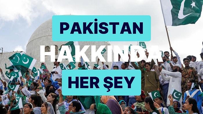 Pakistan İslam Cumhuriyeti: Bayrağı, Nüfusu ve Tüm Detaylarıyla Pakistan Rehberi
