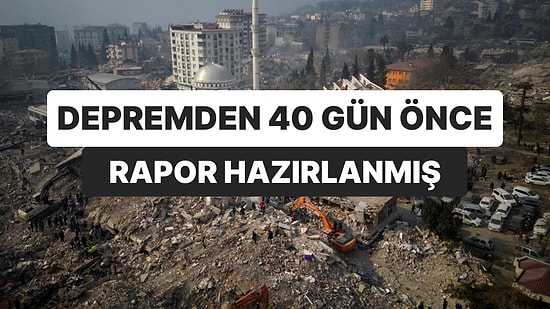 Depremden 40 Gün Önce Hazırlanan Rapor Göz Ardı Edilmiş, Memur Pasif Göreve Çekilmiş